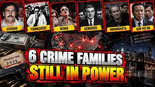 The 6 Crime Families Still Running the Underworld in 2026