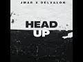Head Up Single J Mar X Delvalon Head Up Single J Mar X Delvalon