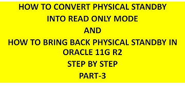 How to convet physical standby into read only mode part-3