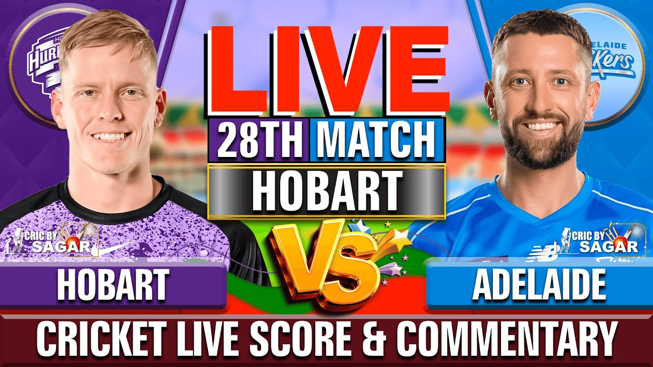 Hobart Hurricanes vs Adelaide Strikers | Cricket Live Score & Commentary