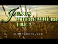 Jesus Where Would I Be?/Country Gospel Album by Lifebreakthrough Music