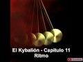 El Kybalión - Capitulo 11 - Ritmo