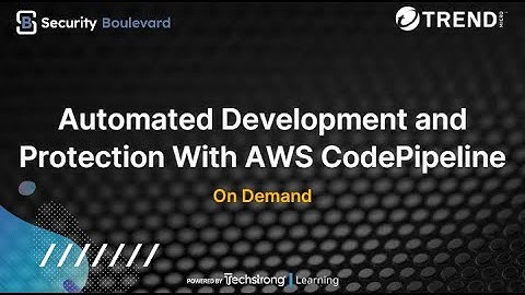 Automated Development and Protection With AWS CodePipeline