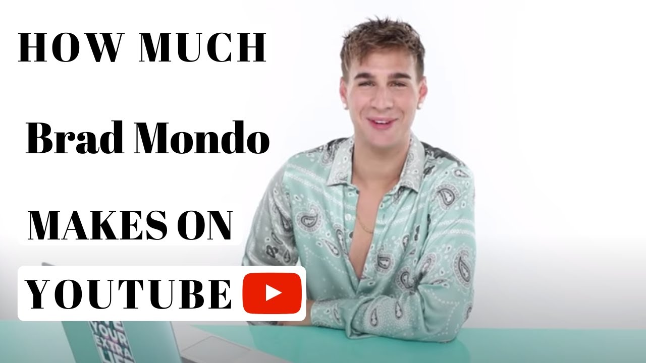 How much Brad Mondo makes on Youtube - YouTube