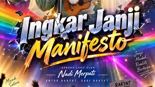 INGKAR JANJI MANIFESTO  | Satira Pedas Tentang Janji Yang Tinggal Janji