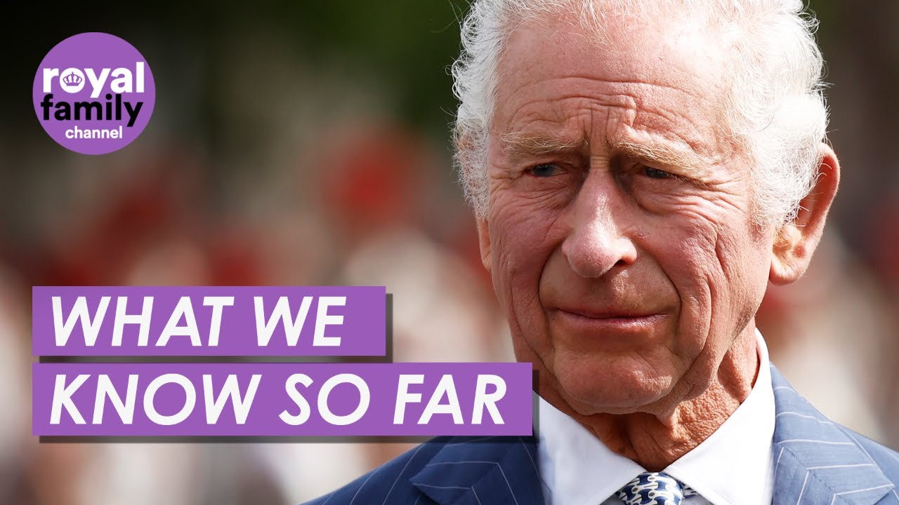 King Charles' Cancer Diagnosis: What We Know So Far