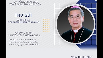 Thư của ĐỨC CHA GIUSE NGUYỄN NĂNG | gửi GIỚI DOANH NHÂN CÔNG GIÁO | chương trình lan tỏa yêu thương