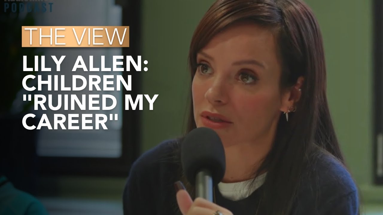 Lily Allen: Children "Ruined My Career" | The View
