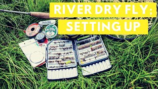 River Dry Fly Fishing; leader setup, tips & more. Overview on how to setup your outfit for success.