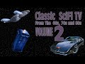 Classic SciFi TV from the 60s, 70s and 80s  Volume II