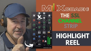 Highlights of SSL Channel Strip Mixing
