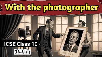 With the Photographer by Stephen Leacock in Hindi | ICSE Class 10 Treasue Chest | English For All