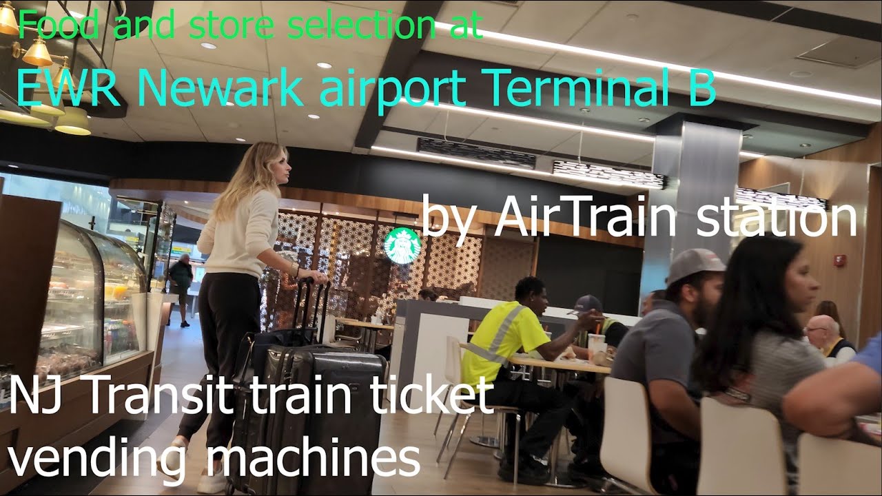 EWR Newark airport Terminal B food store options by AirTrain station