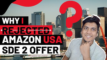 Why I rejected Amazon USA SDE 2 offer | Career Update | International transfer | Honest talks