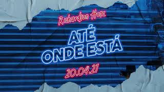 [TEASER #1] Richardson Hotz - Até Onde Está