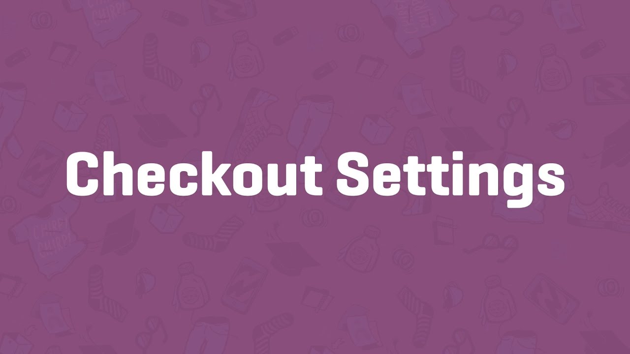Checkout Settings - WooCommerce Guided Tour
