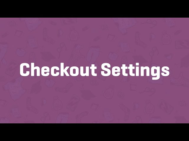 checkout settings woocommerce guided tour