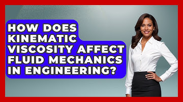 How Does Kinematic Viscosity Affect Fluid Mechanics in Engineering?