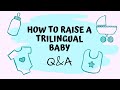 How to Raise a TRILINGUAL BABY - Strategies and Methods to Become a Successful MULTILINGUAL FAMILY