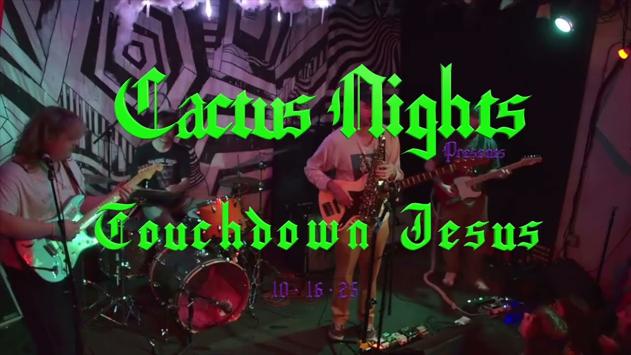 Touchdown Jesus • Cactus Nights • Live Set 10/16/25