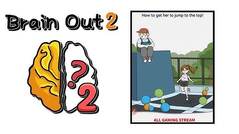 Brain Out 2 Level 144 || how to get her to jump to the top! Gameplay