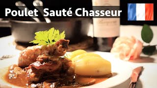 Hunter Chicken - The authentic Poulet Sauté Chasseur from France.