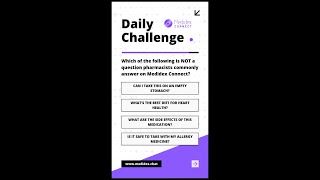 Daily Challenge: Which of the following is NOT a common question on Medidex Connect?
