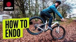 How To Master The Endo On A Mountain Bike | MTB Skills