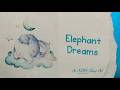 [M4A] Elephant Dreams | Sleep Aid ASMR
