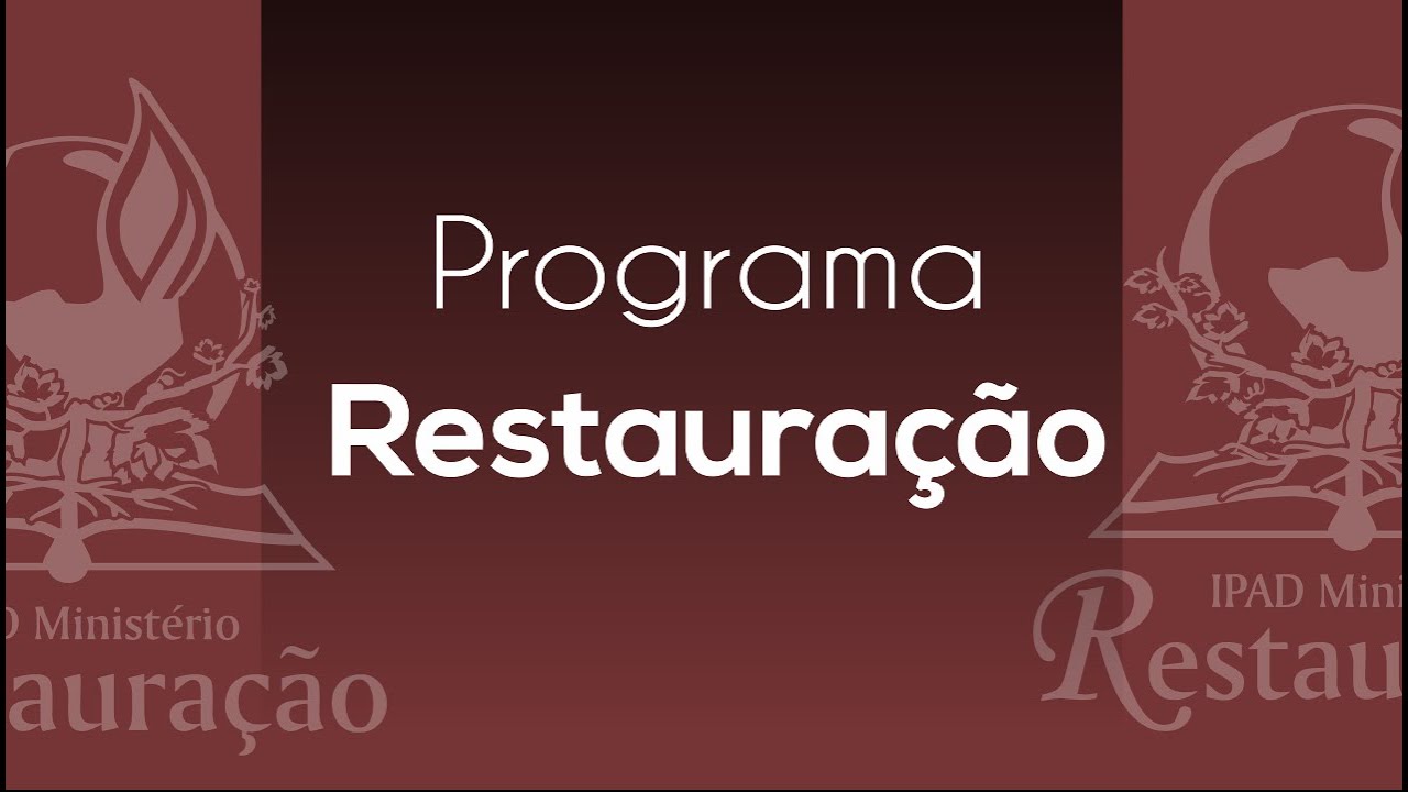 PROGRAMA RESTAURAÇÃO - 04/03/2026