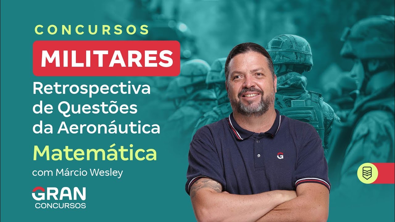 Concursos Militares: Retrospectiva de Questões da Aeronáutica | Matemática