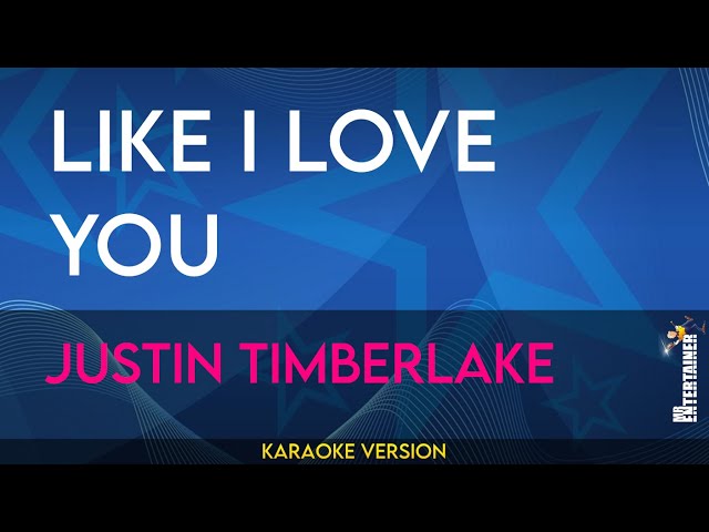 Like I Love You - Justin Timberlake (KARAOKE) class=