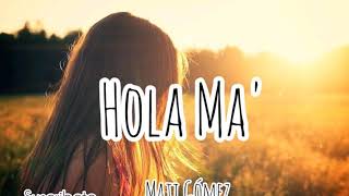 Mati Gómez - Hola Ma' (LETRA)