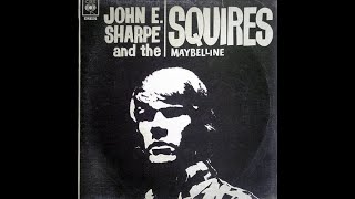 John E. Sharpe & The Squires - I'm A Man (1966)