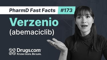 Verzenio (abemaciclib): Uses, How It Works, and Common Side Effects