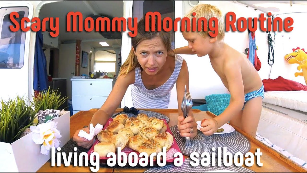 Scary Boat Mommy WOMAN Morning – another day on a sailboat with 2 kids! – SailOceans