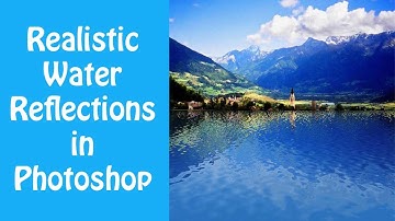 How to Create Realistic Water Reflections in Photoshop