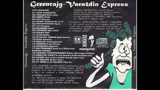 GREENCAJG - VARAŽDIN EXPRESS - COMPILATION [1999]