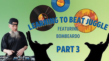 LEARNING TO BEAT JUGGLE (Part 3) w/ Bombeardo