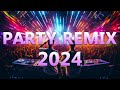 PARTY REMIX 2024 🔥 Mashups & Remixes Of Popular Songs 🔥 DJ Remix Club Music Dance Mix 2024