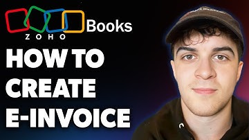 How to Create an E-invoice - Zoho Books (Full 2025 Guide)