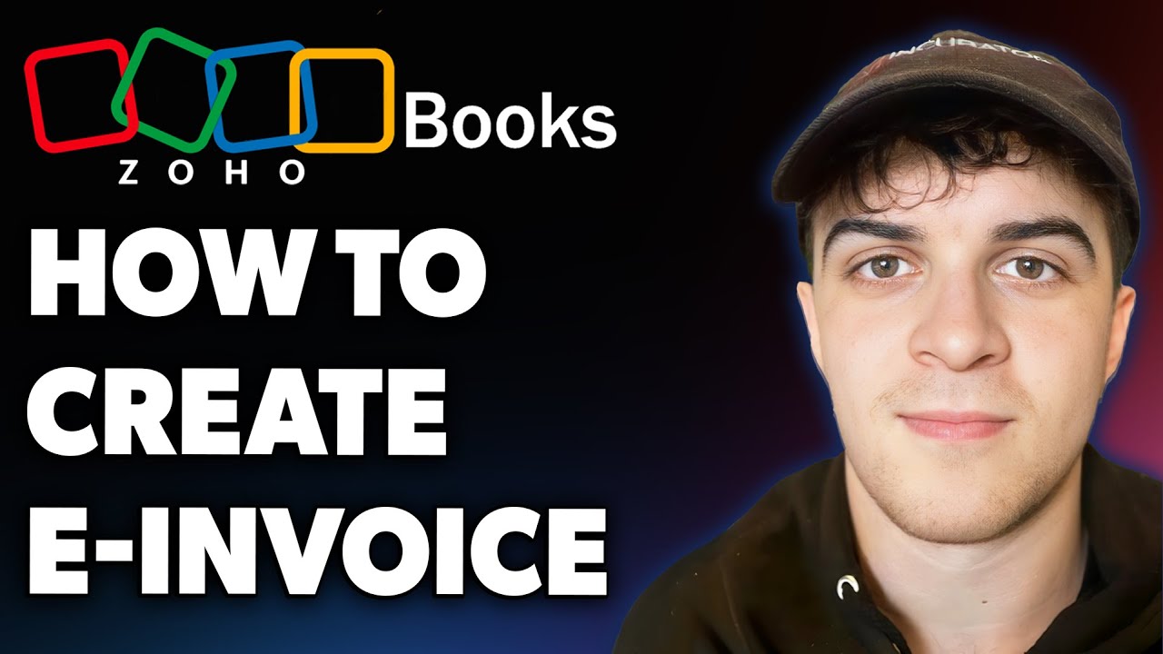How to Create an E-invoice - Zoho Books (Full 2025 Guide)