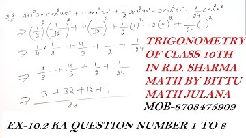 TRIGONOMETRY EX-10.2 OF CLASS 10TH IN R.D. SHARMA MATH FROM QUESTION 1 TO 8 BY BITTU MATH JULANA