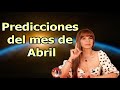 PREDICCIONES DEL MES DE #ABRIL