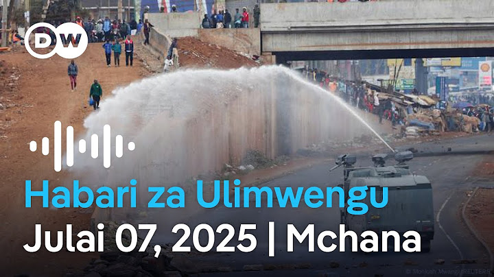 DW Kiswahili Habari za Ulimwengu | Julai 07, 2025 | Mchana | Swahili Habari leo | Podcast
