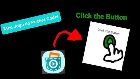 Click The Button - Meu Jogo do Pocket Code!