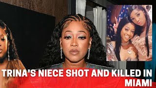 What Happened to Trina’s 17 year old Niece? - Shot &amp; Killed in Miami