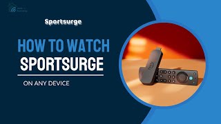 Watch SportSurge on Any Device – Fast & Simple Method (2025)