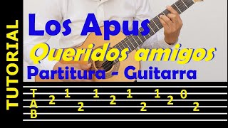 Video thumbnail of "QUERIDOS AMIGOS / LOS APUS / Tutorial con tablatura para guitarra"