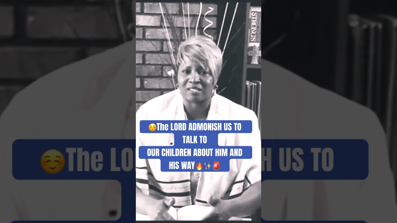 Tell Your Children the Way of the LORD🔥😇 